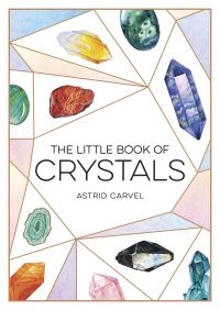 Book Cover for The Little Book of Crystals by Astrid Carvel