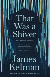 Book Cover for That Was a Shiver, and Other Stories by James Kelman