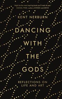 Book Cover for Dancing With the Gods by Kent Nerburn