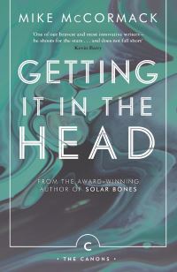 Book Cover for Getting It in the Head by Mike McCormack