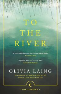 Book Cover for To the River by Olivia Laing
