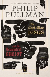 Book Cover for The Good Man Jesus and the Scoundrel Christ by Philip Pullman