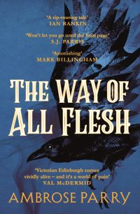Book Cover for The Way of All Flesh by Ambrose Parry