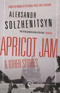 Book Cover for Apricot Jam and Other Stories by Aleksandr Isaevich Solzhenitsyn