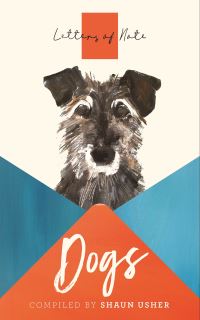 Book Cover for Letters of Note. Dogs by Shaun Usher