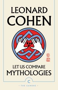 Book Cover for Let Us Compare Mythologies by Leonard Cohen
