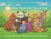 Book Cover for Fuck, Now There Are Two of You by Adam Mansbach