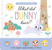 Book Cover for What Did Bunny Hear? by Louise Anglicas