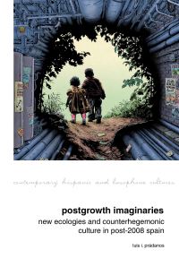 Book Cover for Postgrowth Imaginaries by Luis I Prádanos