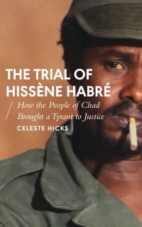 Book Cover for The Trial of Hissène Habré by Celeste Hicks