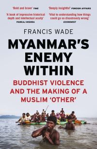 Book Cover for Myanmar's Enemy Within by Francis Wade