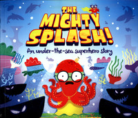 Book Cover for The Mighty Splash! by Lloyd James
