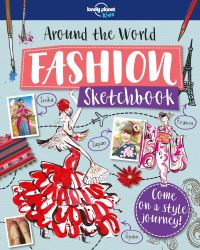 Book Cover for Around The World Fashion Sketchbook by Lonely Planet Kids, Jenny Grinsted
