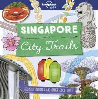 Book Cover for Lonely Planet Kids City Trails - Singapore by Helen Greathead