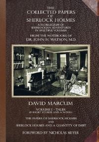 Book Cover for The Collected Papers of Sherlock Holmes. Volume I Tales (9 Short Stories and a Novel) by David Marcum, David Marcum