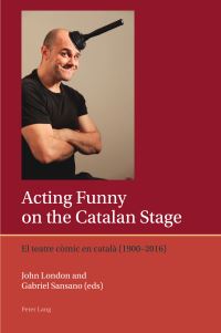 Book Cover for Acting Funny on the Catalan Stage by John London, Biel Sansano