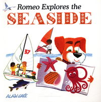 Book Cover for Romeo Explores the Seaside by Alain Grée
