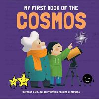 Book Cover for My First Book of the Cosmos by Illustrated by Eduard Altarriba, Sheddad KaidSalah Ferrón
