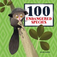 Book Cover for 100 Endangered Species by Rachel Hudson