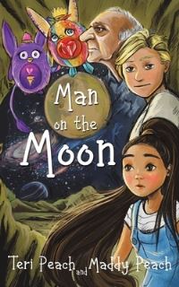 Book Cover for Man on the Moon by Teri Peach, Maddy Peach