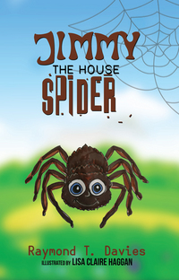 Book Cover for Jimmy the (House) Spider by Raymond Thomas Davies