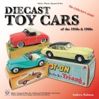 Book Cover for Diecast Toy Cars of the 1950S & 1960S by Andrew G Ralston