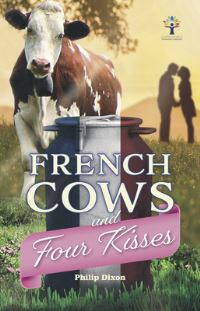 Book Cover for French Cows and Four Kisses by Philip Dixon