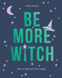 Book Cover for Be More Witch by Alison Davies