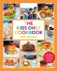 Book Cover for The Kids Only Cookbook by Sue Quinn