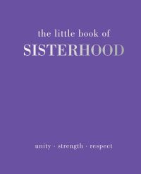 Book Cover for The Little Book of Sisterhood by Joanna Gray