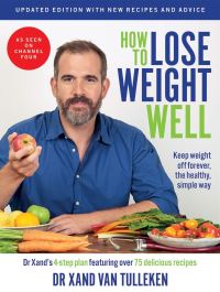 Book Cover for How to Lose Weight Well by Xand van Tulleken