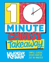 Book Cover for 10 Minute Chinese Takeaway by Kwoklyn Wan