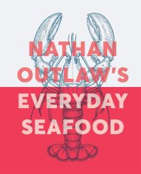 Book Cover for Nathan Outlaw's Everyday Seafood by Nathan Outlaw