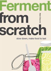 Book Cover for Ferment from Scratch by Mark Diacono