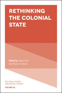 Book Cover for Rethinking the Colonial State by Julian Go, Soren Rud, Søren Ivarsson