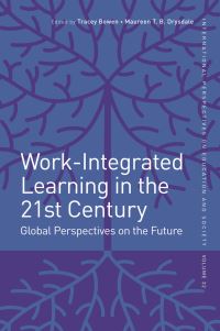 Book Cover for Work-Integrated Learning in the 21st Century by Tracey Bowen, Maureen T B Drysdale