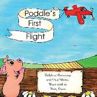 Book Cover for Poddle's First Flight by Paul Wokes, Delphine Cummings