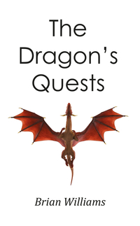 Book Cover for The Dragon's Quests by Brian Williams
