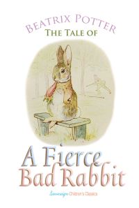 Book Cover for The Tale of a Fierce Bad Rabbit by Beatrix Potter