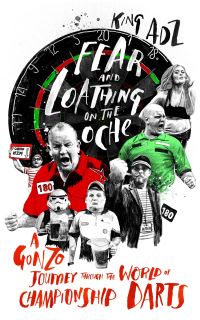 Book Cover for Fear and Loathing on the Oche by King Adz