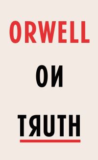 Book Cover for Orwell on Truth by George Orwell