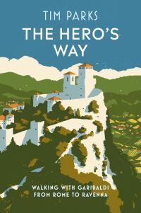 Book Cover for The Hero's Way by Tim Parks