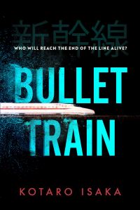 Book Cover for Bullet Train by Kotaro Isaka