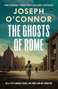 Book Cover for The Ghosts of Rome by Joseph OConnor