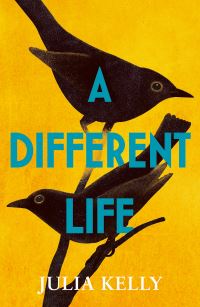 Book Cover for A Different Life by Julia Kelly