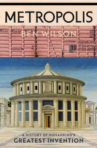 Book Cover for Metropolis by Ben Wilson