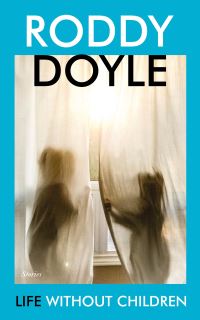Book Cover for Life Without Children by Roddy Doyle