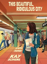 Book Cover for This Beautiful, Ridiculous City by Kay Sohini