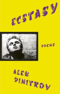 Book Cover for Ecstasy by Alex Dimitrov