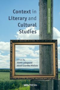 Book Cover for Context in Literary and Cultural Studies by Jakob Ladegaard, Jakob Gaardbo Nielsen